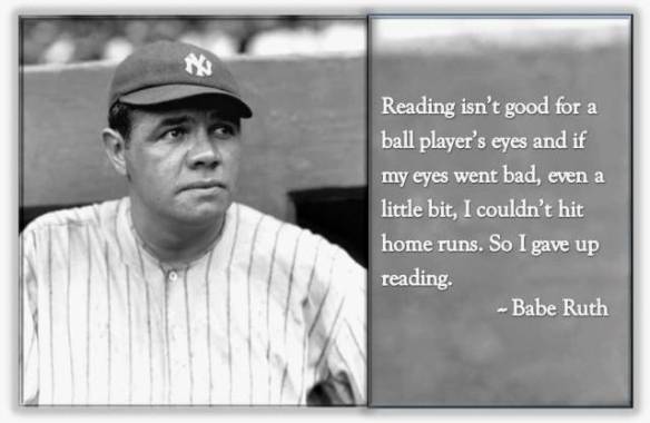 Babe Ruth Gave Up Reading, But I Didn’t | The Baseball Bloggess